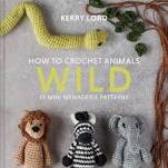 How to Crochet Animals - Wild